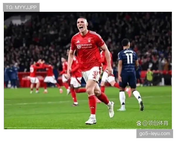 努诺率森林冲击英超巅峰，稳扎稳打展现持续竞争力